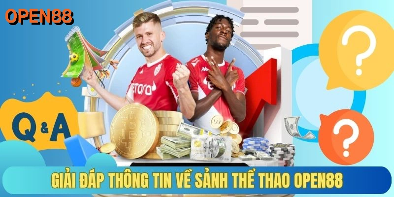 Giải đáp thông tin về sảnh thể thao OPEN88