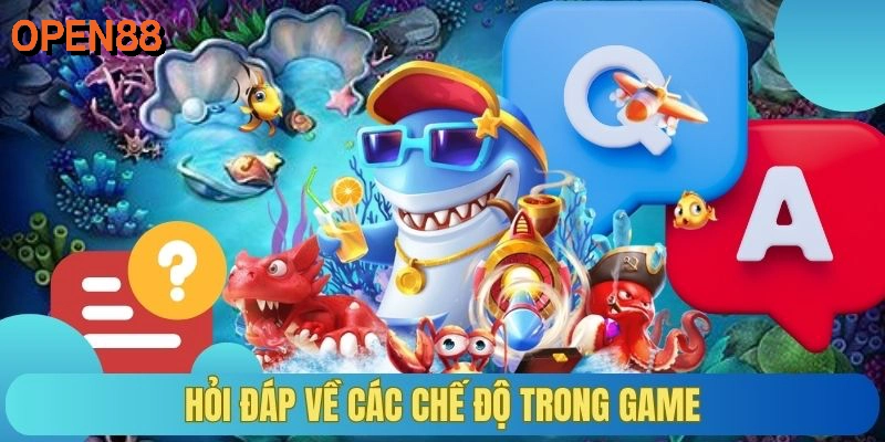 Hỏi đáp về các chế độ trong game