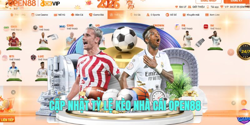 Cập nhật tỷ lệ kèo nhà cái OPEN88