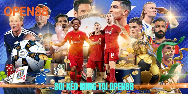 Soi kèo rung tại OPEN88